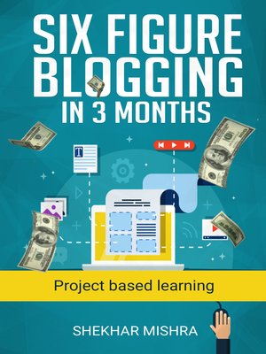 cover image of Six Figure Blogging In 3 Months